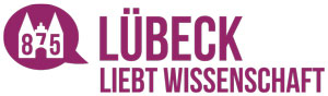 Lübeck liebt Wissenschaft - 875 Jahre Hansestadt Lübeck